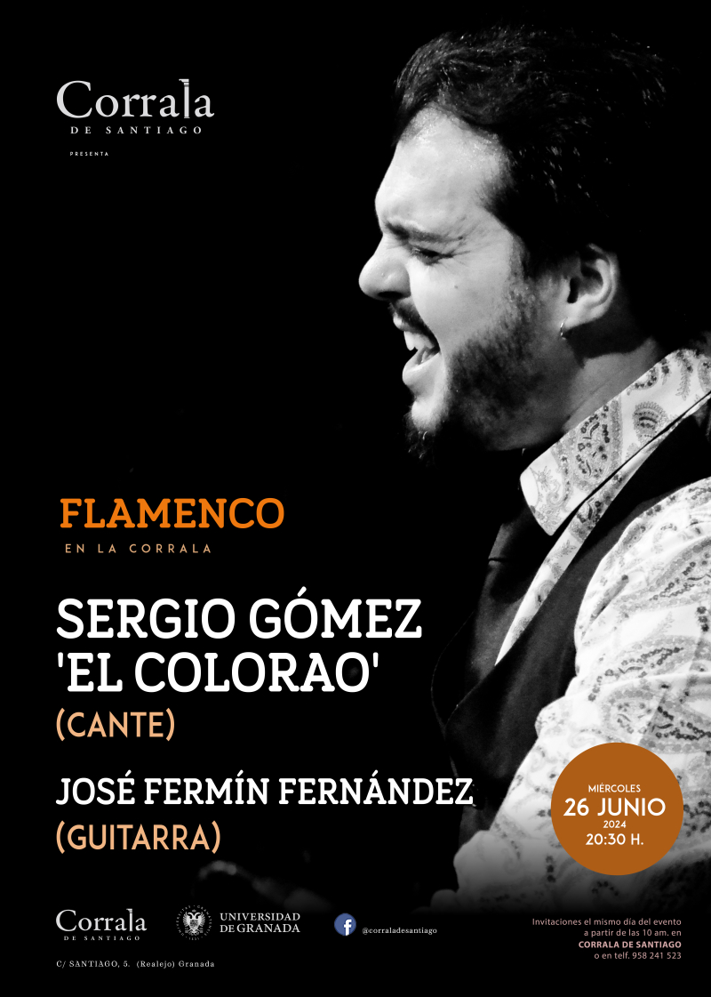 CORRALA FLAMENCA | Cante: Sergio Gómez 'El Colorao' ; Guitarra: José Fermín Fernández | 26-06-24 | CORRALA FLAMENCA | Cante: Sergio Gómez 'El Colorao' ; Guitarra: José Fermín Fernández | 26-06-24 |