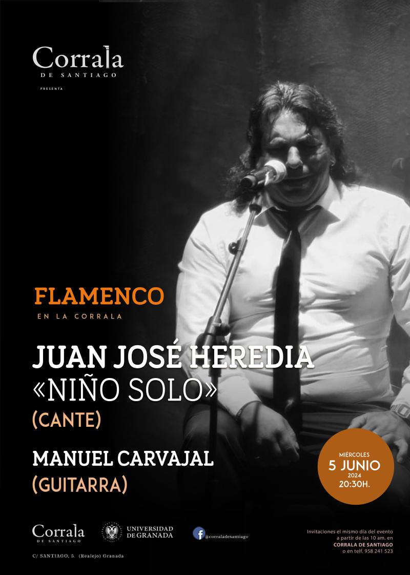 CORRALA FLAMENCA | Juan José Heredia "Niño solo" & Manuel Carvajal | 5-6-24 CORRALA FLAMENCA | Juan José Heredia "Niño solo" & Manuel Carvajal | 5-6-24